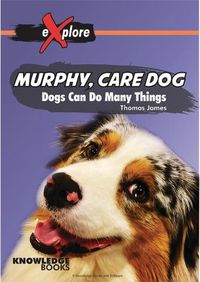 Cover image for Murphy, Care Dog