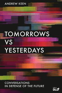 Cover image for Tomorrows Versus Yesterdays