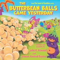 Cover image for The Butterbean Balls Came Yesterday