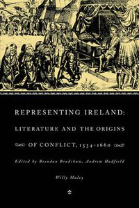 Cover image for Representing Ireland: Literature and the Origins of Conflict, 1534-1660