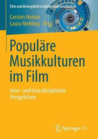 Cover image for Populare Musikkulturen im Film: Inter- und transdisziplinare Perspektiven