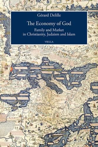 Cover image for The Economy of God: Family and Market in Christianity, Judaism and Islam