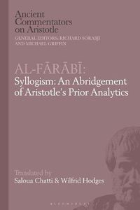 Cover image for Al-Farabi, Syllogism: An Abridgement of Aristotle's Prior Analytics