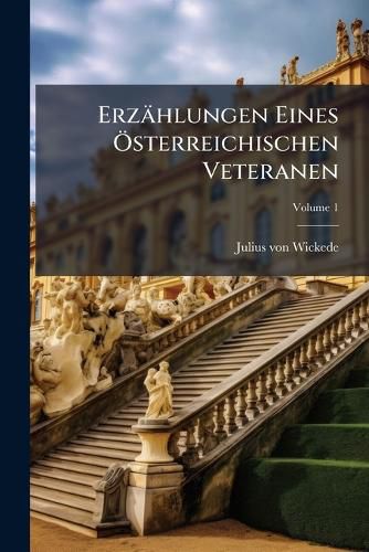 Cover image for Erz Hlungen Eines Sterreichischen Veteranen, Volume 1