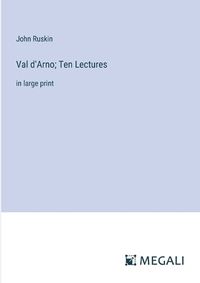 Cover image for Val d'Arno; Ten Lectures