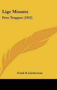 Cover image for Lige Mounts: Free Trapper (1922)