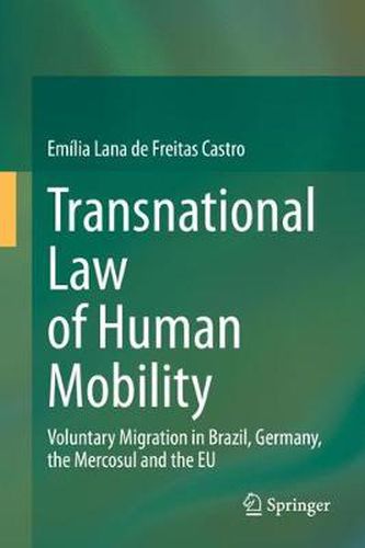 Cover image for Transnational Law of Human Mobility: Voluntary Migration in Brazil, Germany, the Mercosul and the EU