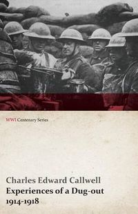 Cover image for Experiences of a Dug-Out - 1914-1918 (WWI Centenary Series)