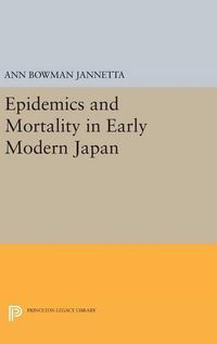 Cover image for Epidemics and Mortality in Early Modern Japan