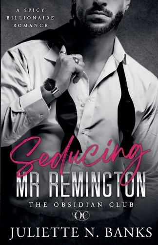Cover image for Seducing Mr Remington - Spicy Billionaire Romance