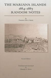 Cover image for The Mariana Islands: 1884-1887 Random Notes