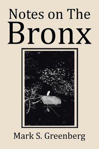Cover image for Notes on The Bronx