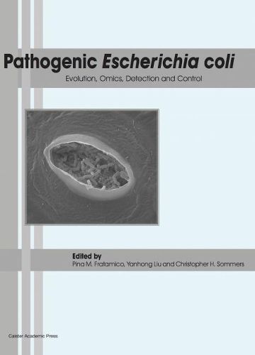 Cover image for Pathogenic Escherichia coli: Evolution, Omics, Detection and Control