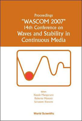 Cover image for Waves And Stability In Continuous Media - Proceedings Of The 14th Conference On Wascom 2007