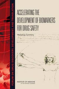 Cover image for Accelerating the Development of Biomarkers for Drug Safety: Workshop Summary