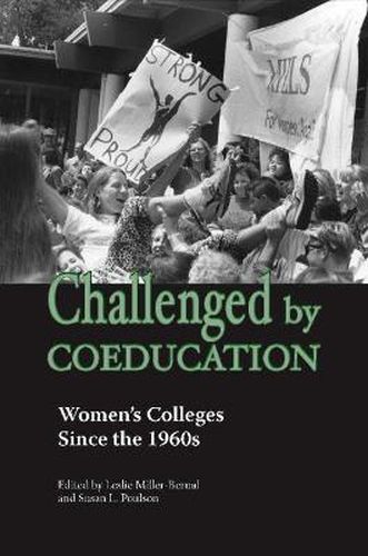 Cover image for Challenged by Coeducation: Women's Colleges Since the 1960s