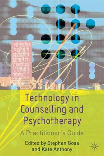 Cover image for Technology in Counselling and Psychotherapy: A Practitioner's Guide