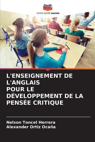 Cover image for L'Enseignement de l'Anglais Pour Le Developpement de la Pensee Critique