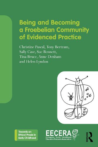 Cover image for Being and Becoming a Froebelian Community of Evidenced Practice