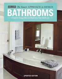 Cover image for Bathrooms, Updated Edition: Complete Design Ideas to Modernize Your Bathroom