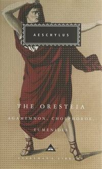 Cover image for The Oresteia: Agamemnon, Choephoroe, Eumenides