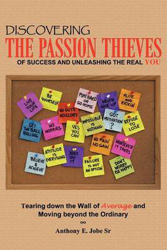 Cover image for Discovering the Passion Thieves of Success and Unleashing the Real You