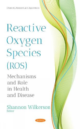 Cover image for Reactive Oxygen Species (ROS): Mechanisms and Role in Health and Disease