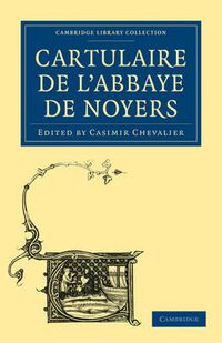 Cover image for Cartulaire de l'Abbaye de Noyers