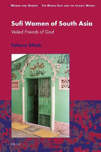 Cover image for Sufi Women of South Asia: Veiled Friends of God