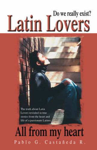 Cover image for Latin Lovers: Do We Really Exist? - All from My Heart