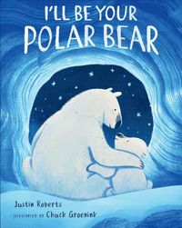 Cover image for I'll Be Your Polar Bear