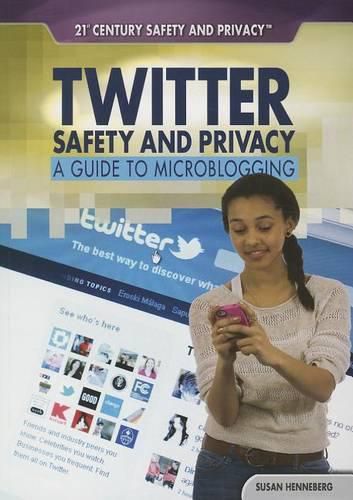 Cover image for Twitter Safety and Privacy: A Guide to Microblogging
