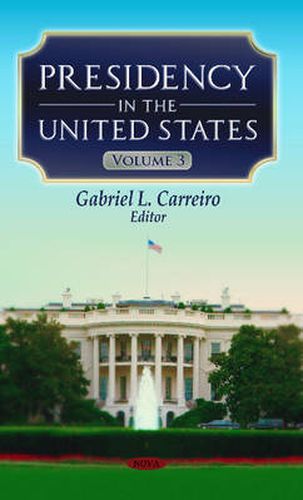 Cover image for Presidency in the United States: Volume 3