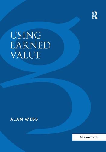 Cover image for Using Earned Value: A Project Manager's Guide