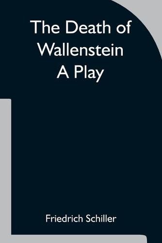 Cover image for The Death of Wallenstein A Play