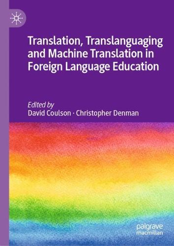 Cover image for Translation, Translanguaging and Machine Translation in Foreign Language Education