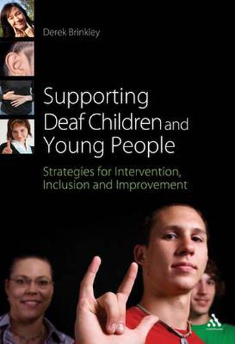 Cover image for Supporting Deaf Children and Young People: Strategies for Intervention, Inclusion and Improvement