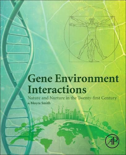 Cover image for Gene Environment Interactions: Nature and Nurture in the Twenty-first Century