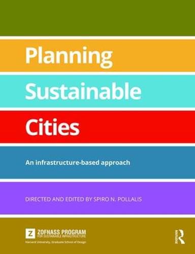 Cover image for Planning Sustainable Cities: An infrastructure-based approach