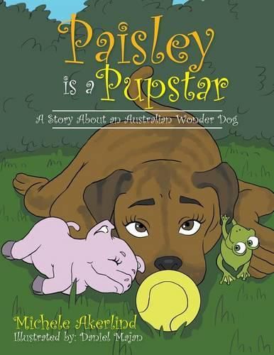 Cover image for 'Paisley is a Pupstar': A Story About an Australian Wonder Dog