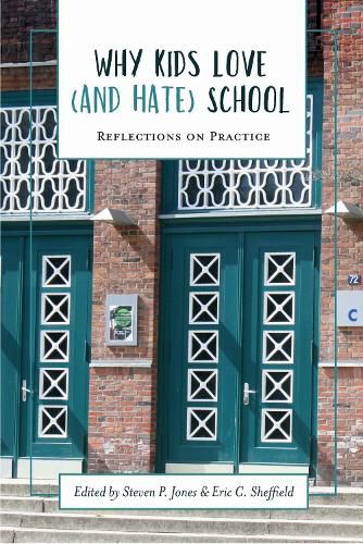 Cover image for Why Kids Love (and Hate) School: Volume 2: Reflections on Practice