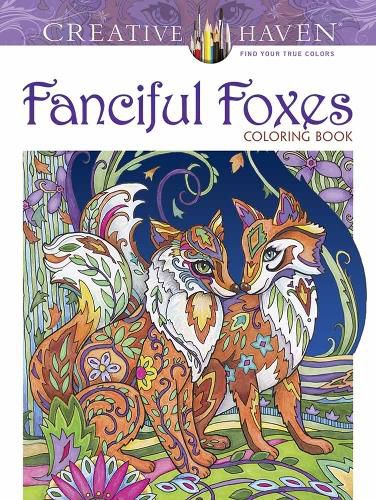 Cover image for Creative Haven Fanciful Foxes Coloring Book