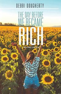 Cover image for The Day Before We Became Rich: 2nd Edition