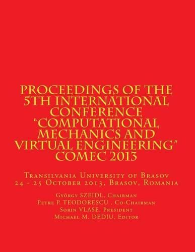 Proceedings of the 5th International Conference  Computational Mechanics and Virtual Engineering  COMEC 2013: Transilvania University of Brasov, 24 - 25 October 2013