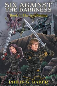 Cover image for Six Against The Darkness: Book 1: The Awakening