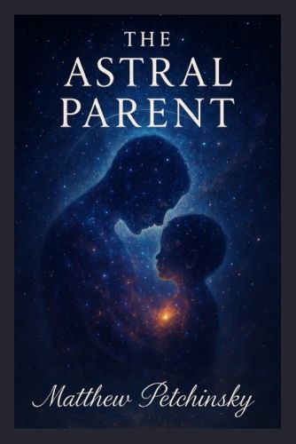 Cover image for The Astral Parent