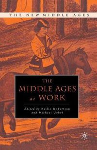 Cover image for The Middle Ages at Work