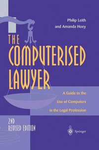 Cover image for The Computerised Lawyer: A Guide to the Use of Computers in the Legal Profession