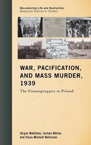 Cover image for War, Pacification, and Mass Murder, 1939: The Einsatzgruppen in Poland