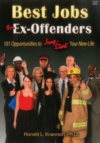 Cover image for Best Jobs for Ex-Offenders: 101 Opportunities to Jump-Start Your New Life